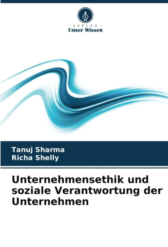 Unternehmensethik und soziale Verantwortung der Unternehmen
