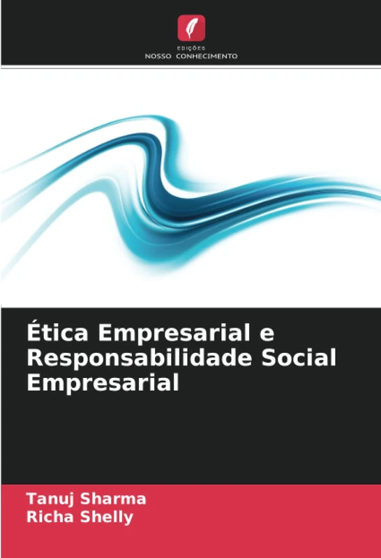 Ética Empresarial e Responsabilidade Social Empresarial