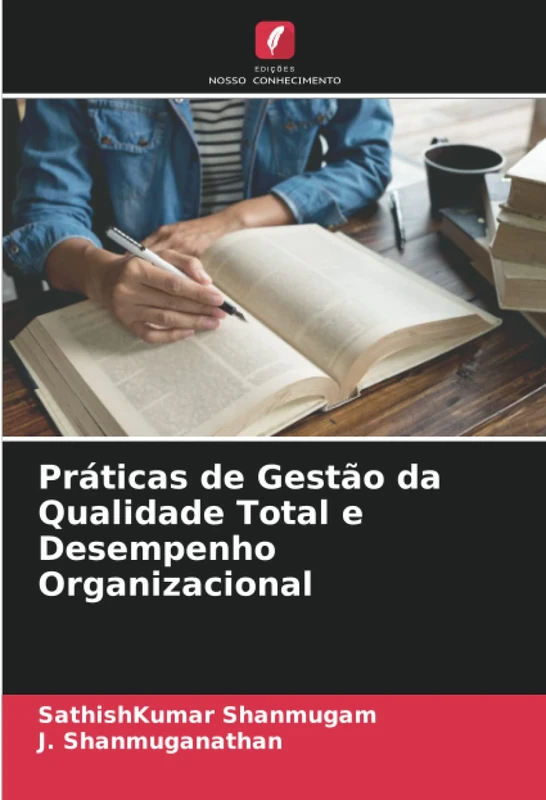 Práticas de Gestão da Qualidade Total e Desempenho Organizacional