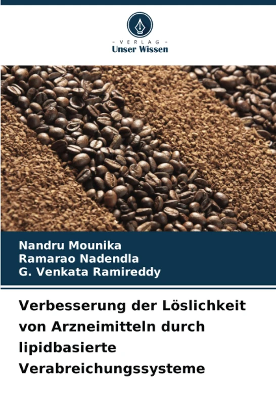 Verbesserung der Löslichkeit von Arzneimitteln durch lipidbasierte Verabreichungssysteme
