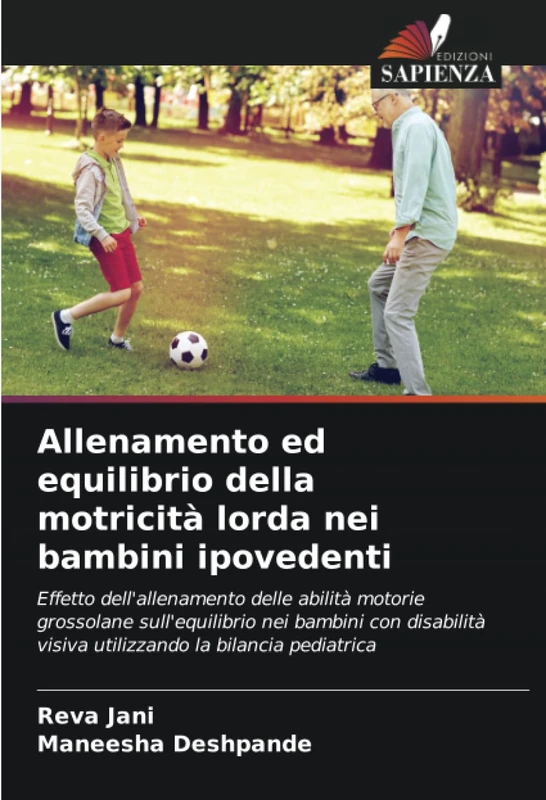 Allenamento ed equilibrio della motricità lorda nei bambini ipovedenti: Effetto dell'allenamento delle abilità motorie grossolane sull'equilibrio nei ... visiva utilizzando la bilancia pediatrica - Image 1