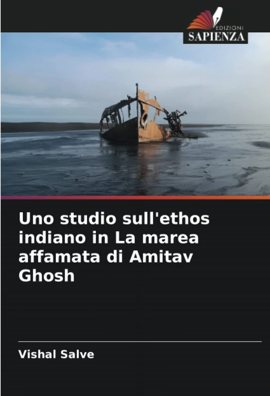Uno studio sull'ethos indiano in La marea affamata di Amitav Ghosh