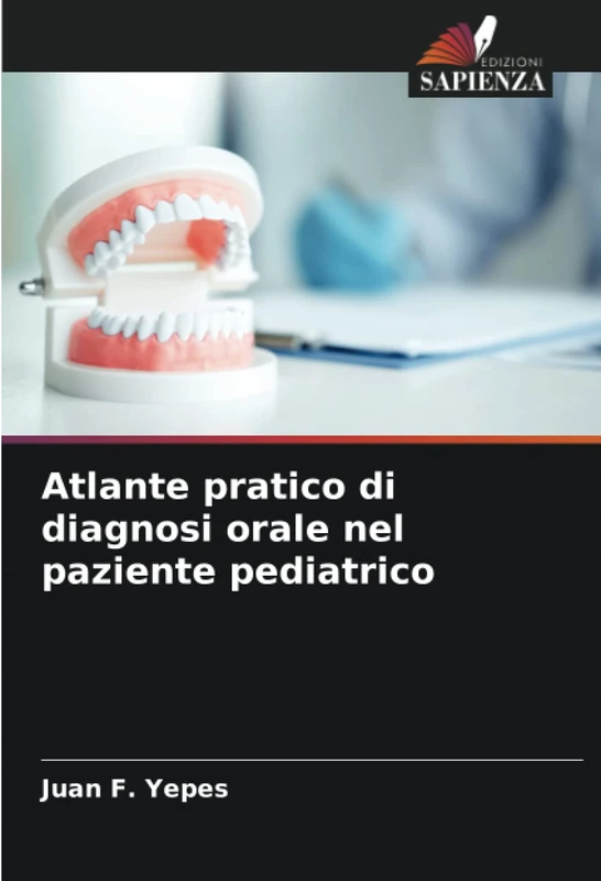 Atlante pratico di diagnosi orale nel paziente pediatrico