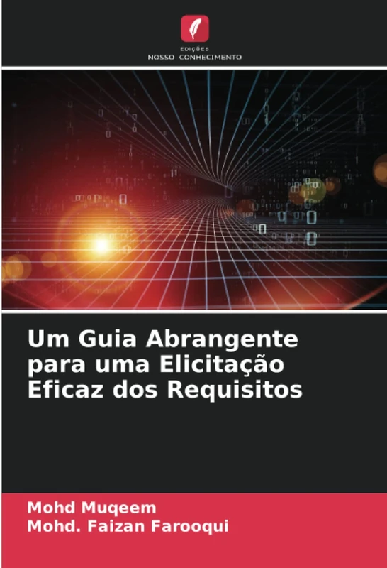 Um Guia Abrangente para uma Elicitação Eficaz dos Requisitos