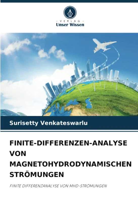 FINITE-DIFFERENZEN-ANALYSE VON MAGNETOHYDRODYNAMISCHEN STRÖMUNGEN: FINITE DIFFERENZANALYSE VON MHD-STRÖMUNGEN - Image 1