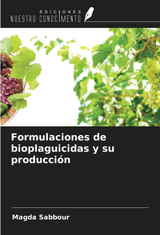 Formulaciones de bioplaguicidas y su producción