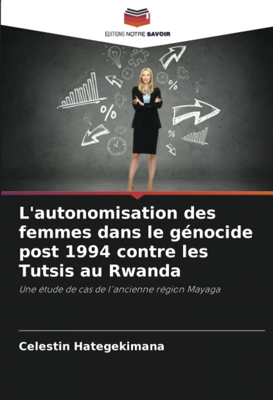 L'autonomisation des femmes dans le génocide post 1994 contre les Tutsis au Rwanda: Une étude de cas de l'ancienne région Mayaga - Image 1