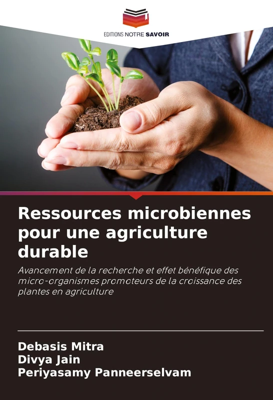 Ressources microbiennes pour une agriculture durable: Avancement de la recherche et effet bénéfique des micro-organismes promoteurs de la croissance des plantes en agriculture