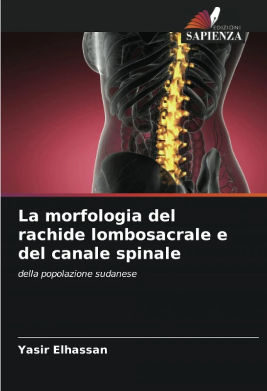 La morfologia del rachide lombosacrale e del canale spinale: della popolazione sudanese