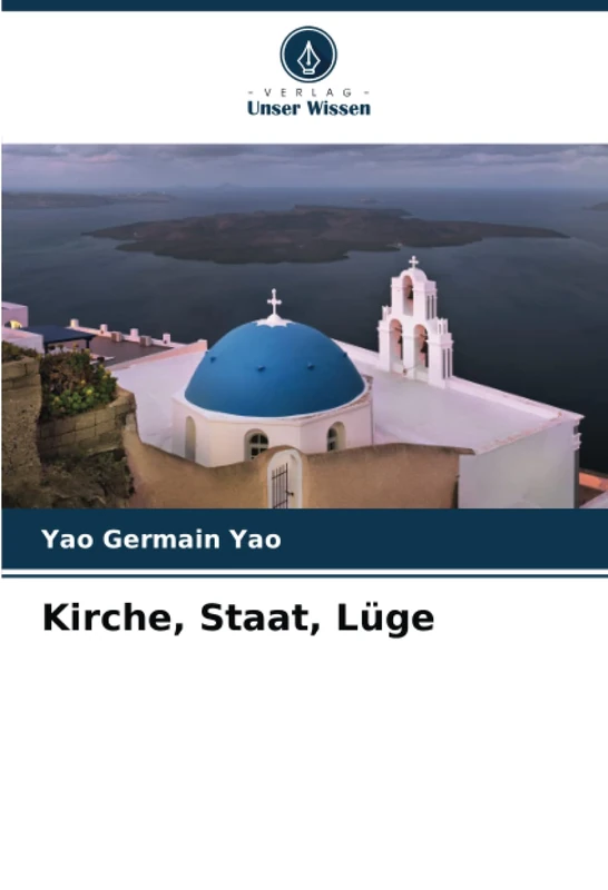 Kirche, Staat, Lüge