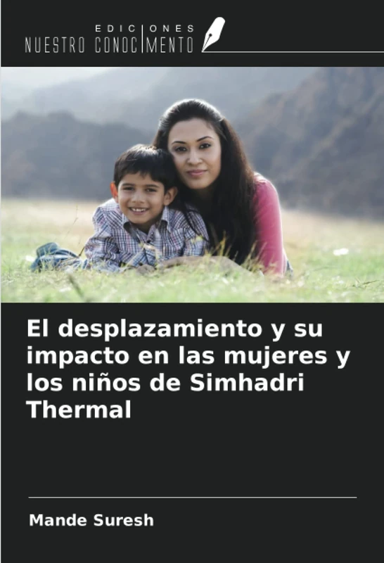 El desplazamiento y su impacto en las mujeres y los niños de Simhadri Thermal