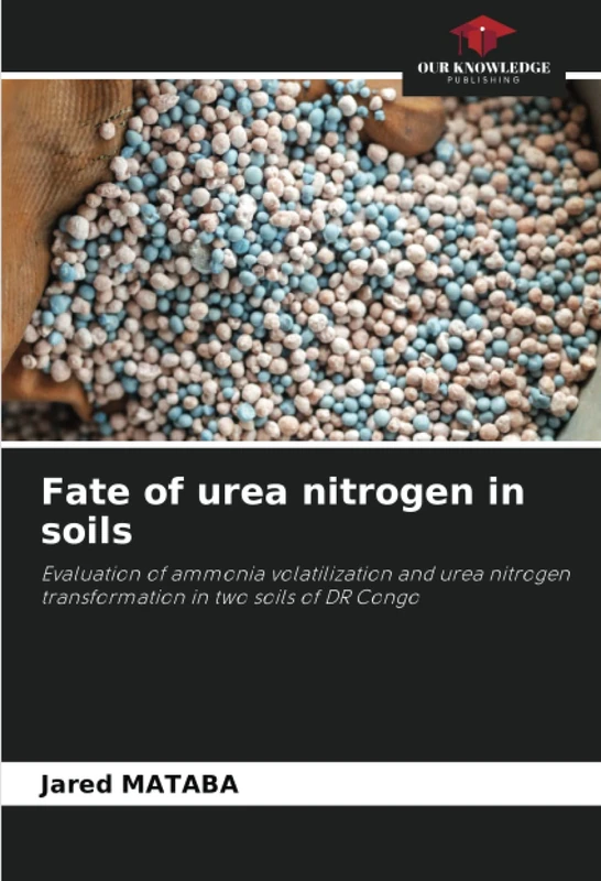 Fate of urea nitrogen in soils: Evaluation of ammonia volatilization and urea nitrogen transformation in two soils of DR Congo
