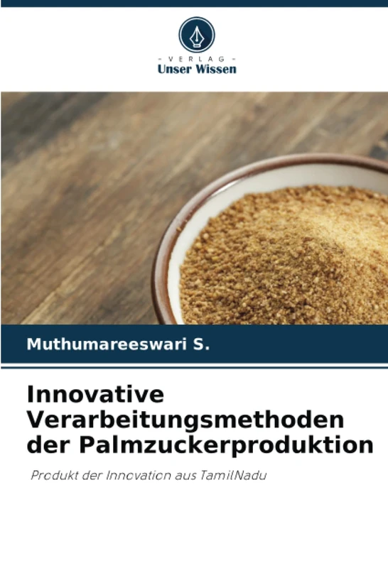 Innovative Verarbeitungsmethoden der Palmzuckerproduktion: Produkt der Innovation aus TamilNadu