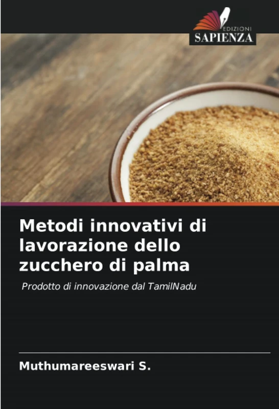 Metodi innovativi di lavorazione dello zucchero di palma: Prodotto di innovazione dal TamilNadu - Image 1