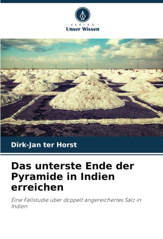 Das unterste Ende der Pyramide in Indien erreichen: Eine Fallstudie über doppelt angereichertes Salz in Indien - Image 1