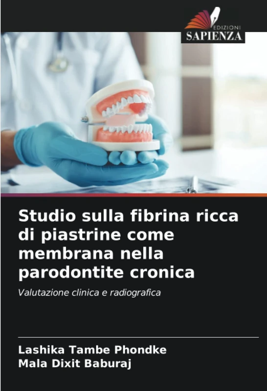 Studio sulla fibrina ricca di piastrine come membrana nella parodontite cronica: Valutazione clinica e radiografica