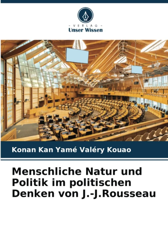 Menschliche Natur und Politik im politischen Denken von J.-J.Rousseau