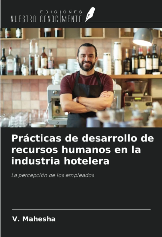 Prácticas de desarrollo de recursos humanos en la industria hotelera: La percepción de los empleados