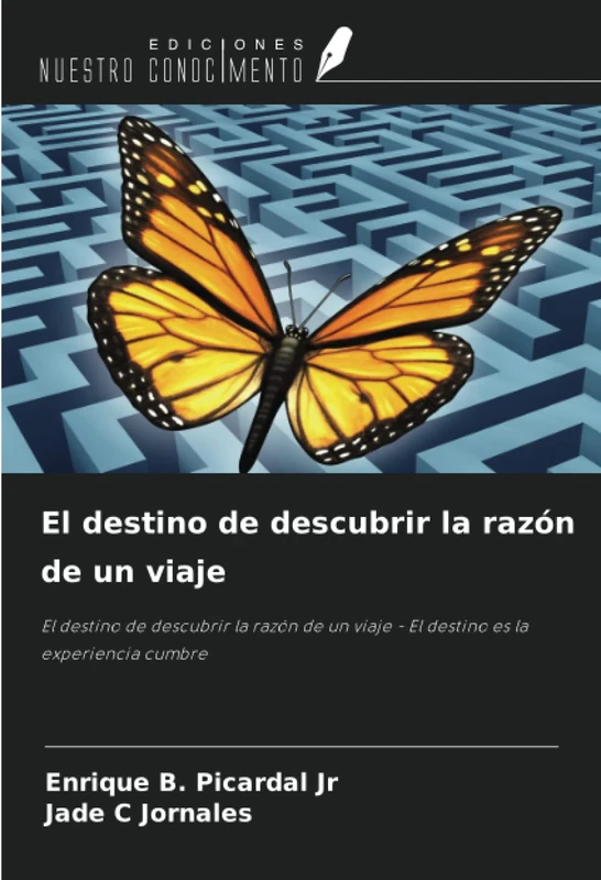 El destino de descubrir la razón de un viaje: El destino de descubrir la razón de un viaje - El destino es la experiencia cumbre - Image 1