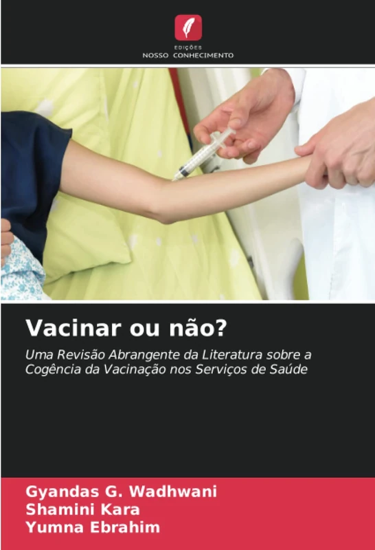 Vacinar ou não?: Uma Revisão Abrangente da Literatura sobre a Cogência da Vacinação nos Serviços de Saúde - Image 1