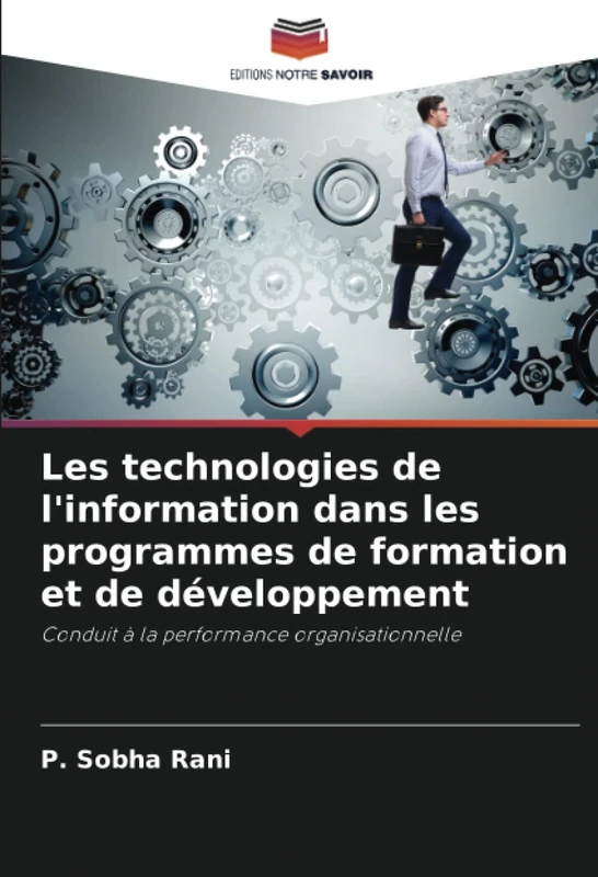 Les technologies de l'information dans les programmes de formation et de développement: Conduit à la performance organisationnelle