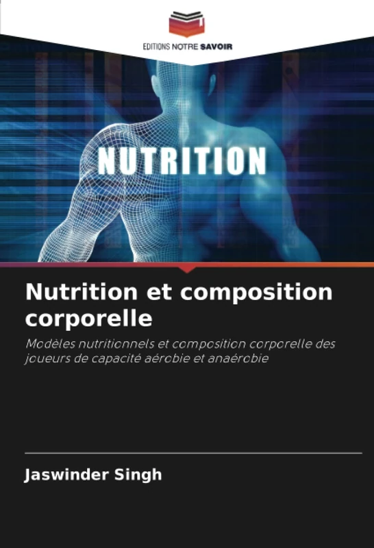 Nutrition et composition corporelle: Modèles nutritionnels et composition corporelle des joueurs de capacité aérobie et anaérobie - Image 1