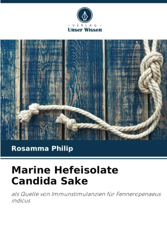 Marine Hefeisolate Candida Sake: als Quelle von Immunstimulanzien für Fenneropenaeus indicus - Image 1