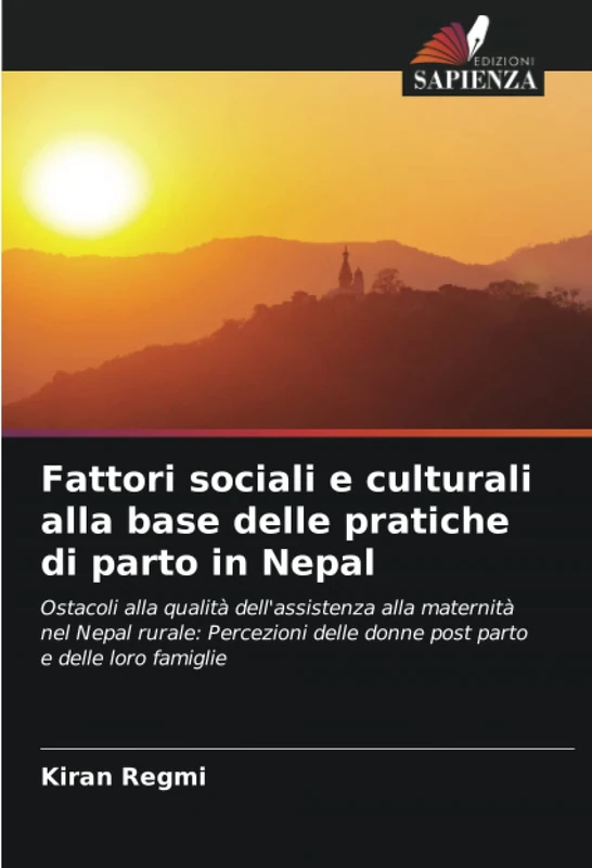Fattori sociali e culturali alla base delle pratiche di parto in Nepal: Ostacoli alla qualità dell'assistenza alla maternità nel Nepal rurale: Percezioni delle donne post parto e delle loro famiglie - Image 1