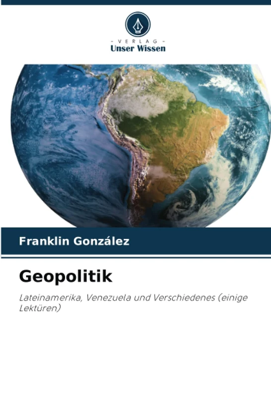 Geopolitik: Lateinamerika, Venezuela und Verschiedenes (einige Lektüren)