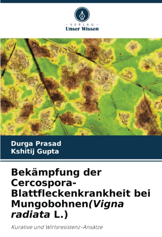 Bekämpfung der Cercospora-Blattfleckenkrankheit bei Mungobohnen(Vigna radiata L.): Kurative und Wirtsresistenz-Ansätze - Image 1