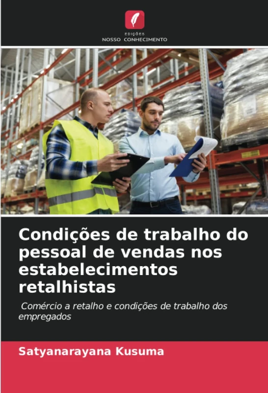 Condições de trabalho do pessoal de vendas nos estabelecimentos retalhistas: Comércio a retalho e condições de trabalho dos empregados