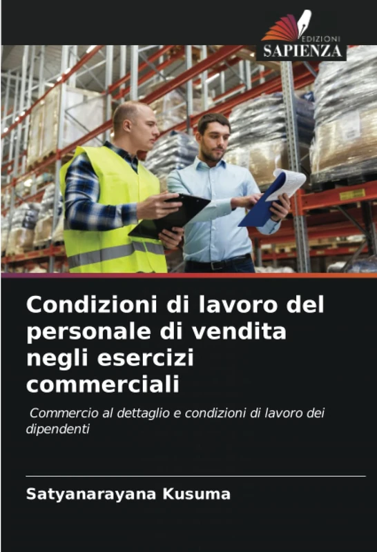 Condizioni di lavoro del personale di vendita negli esercizi commerciali: Commercio al dettaglio e condizioni di lavoro dei dipendenti