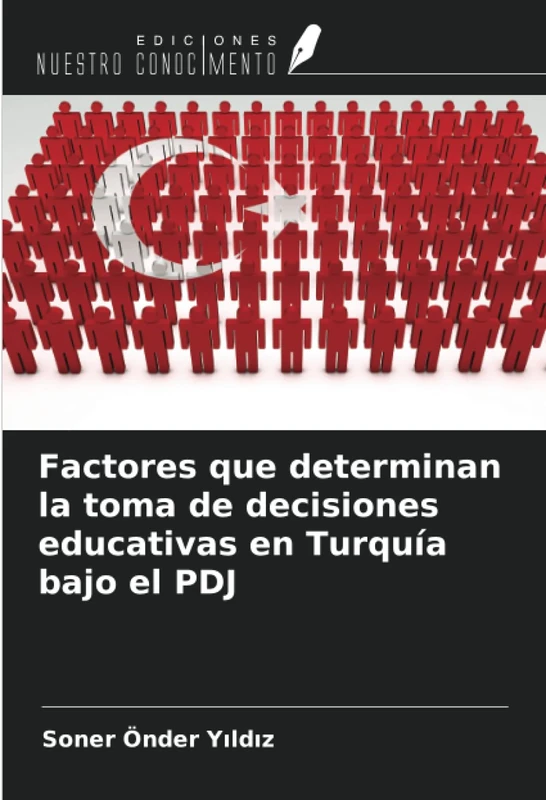 Factores que determinan la toma de decisiones educativas en Turquía bajo el PDJ - Image 1