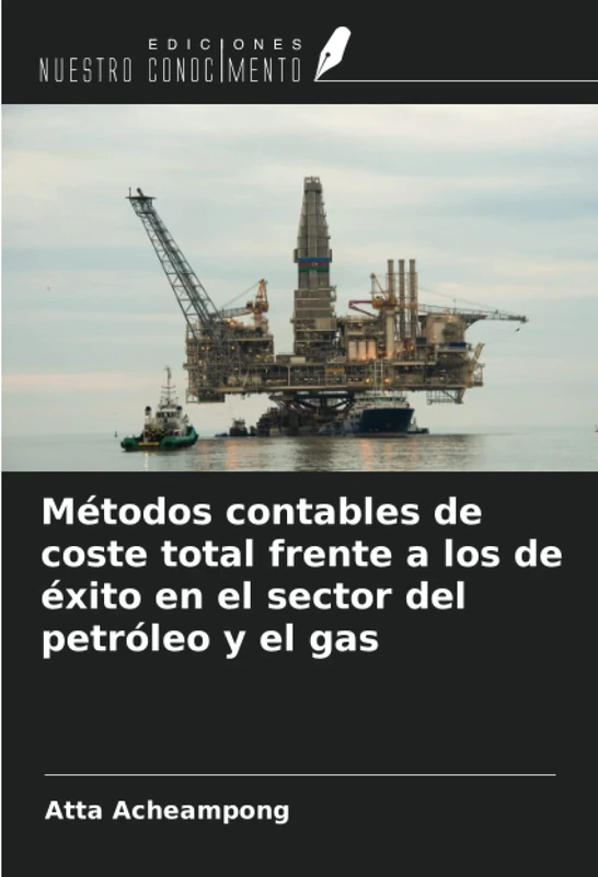 Métodos contables de coste total frente a los de éxito en el sector del petróleo y el gas