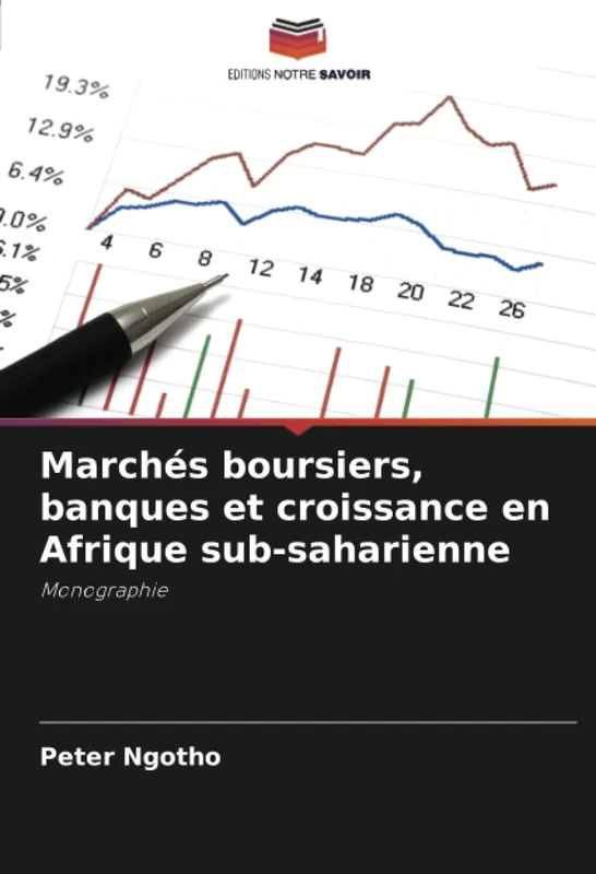 Marchés boursiers, banques et croissance en Afrique sub-saharienne: Monographie