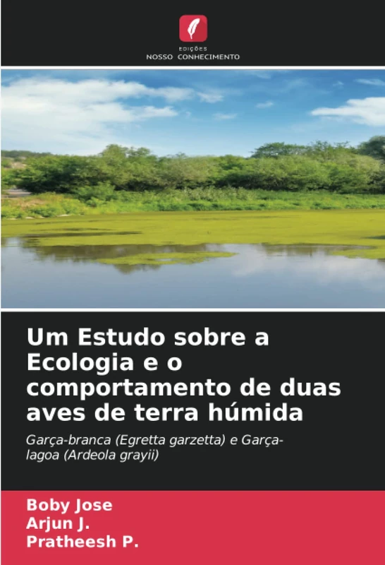 Um Estudo sobre a Ecologia e o comportamento de duas aves de terra húmida: Garça-branca (Egretta garzetta) e Garça-lagoa (Ardeola grayii)