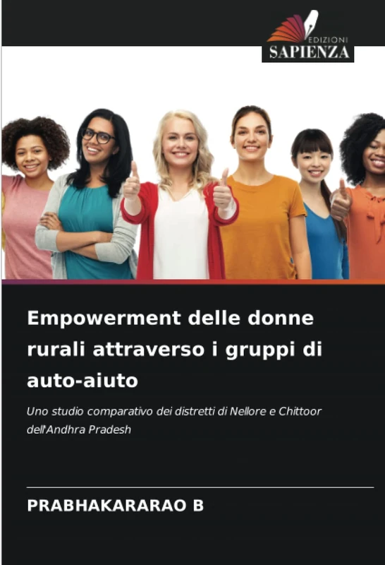 Empowerment delle donne rurali attraverso i gruppi di auto-aiuto: Uno studio comparativo dei distretti di Nellore e Chittoor dell'Andhra Pradesh