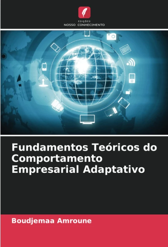 Fundamentos Teóricos do Comportamento Empresarial Adaptativo