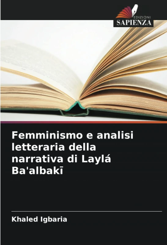 Femminismo e analisi letteraria della narrativa di Laylá Ba'albakī