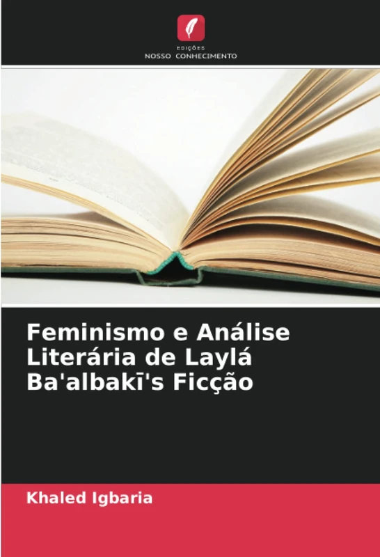 Feminismo e Análise Literária de Laylá Ba'albakī's Ficção