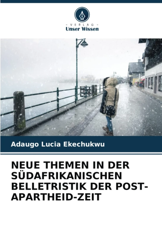 NEUE THEMEN IN DER SÜDAFRIKANISCHEN BELLETRISTIK DER POST-APARTHEID-ZEIT