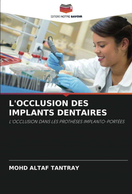 L'OCCLUSION DES IMPLANTS DENTAIRES: L'OCCLUSION DANS LES PROTHÈSES IMPLANTO-PORTÉES - Image 1