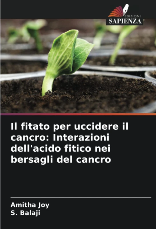 Il fitato per uccidere il cancro: Interazioni dell'acido fitico nei bersagli del cancro