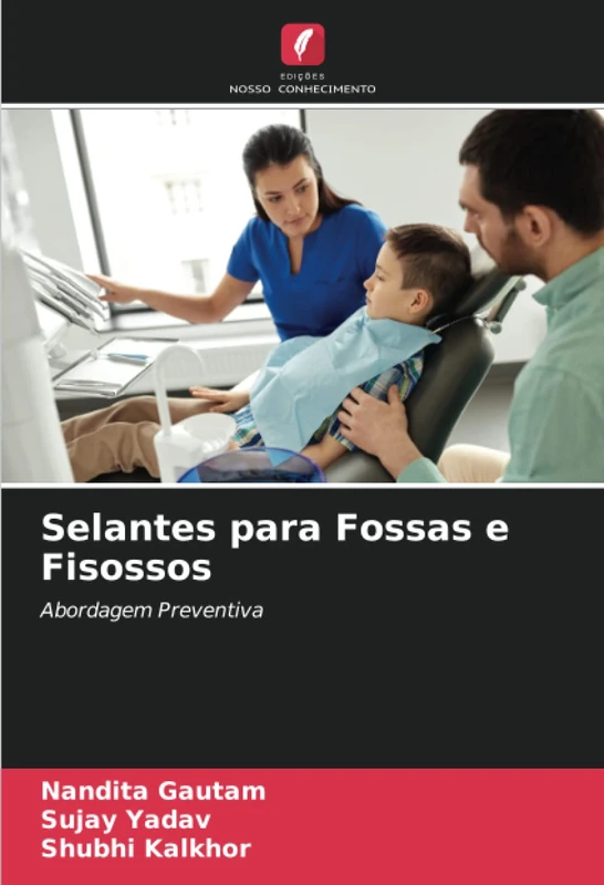Selantes para Fossas e Fisossos: Abordagem Preventiva