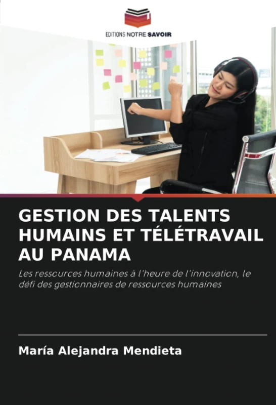 GESTION DES TALENTS HUMAINS ET TÉLÉTRAVAIL AU PANAMA: Les ressources humaines à l'heure de l'innovation, le défi des gestionnaires de ressources humaines - Image 1