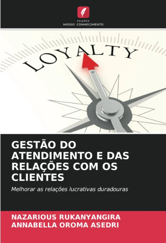 GESTÃO DO ATENDIMENTO E DAS RELAÇÕES COM OS CLIENTES: Melhorar as relações lucrativas duradouras