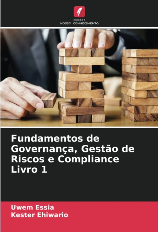 Fundamentos de Governança, Gestão de Riscos e Compliance Livro 1