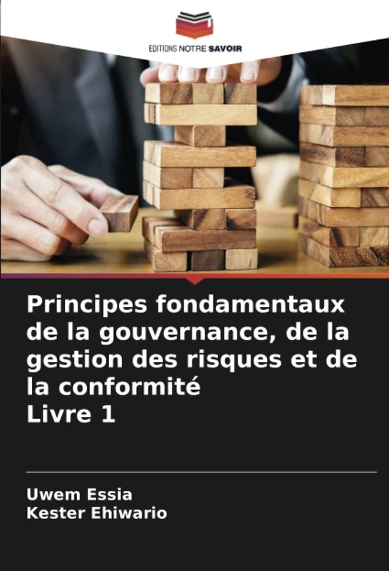 Principes fondamentaux de la gouvernance, de la gestion des risques et de la conformité Livre 1