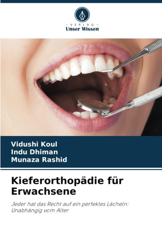 Kieferorthopädie für Erwachsene: Jeder hat das Recht auf ein perfektes Lächeln: Unabhängig vom Alter