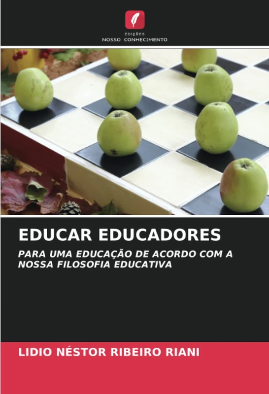 EDUCAR EDUCADORES: PARA UMA EDUCAÇÃO DE ACORDO COM A NOSSA FILOSOFIA EDUCATIVA
